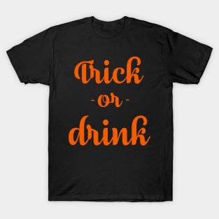 Trick or Drink Halloweeen Costume T-Shirt